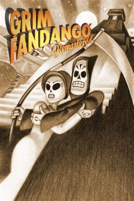 Grim Fandango: A Journey Through the Land of the Dead and Back Again!